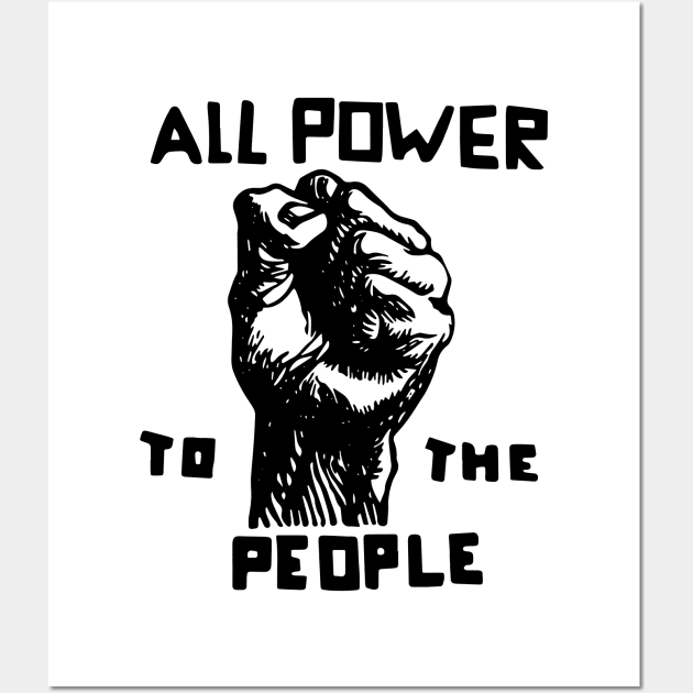 All Power To The People, Black Power, Black Lives Matter Wall Art by UrbanLifeApparel